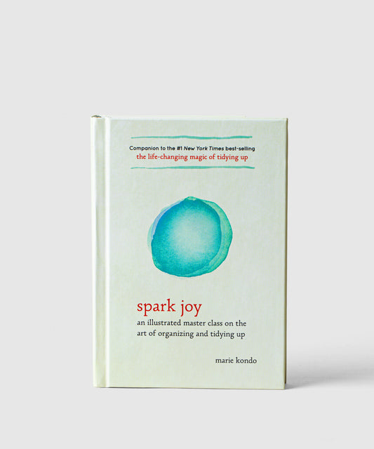 Spark Joy: Illustrated Guide Art of Organizing | KonMari | Marie Kondo